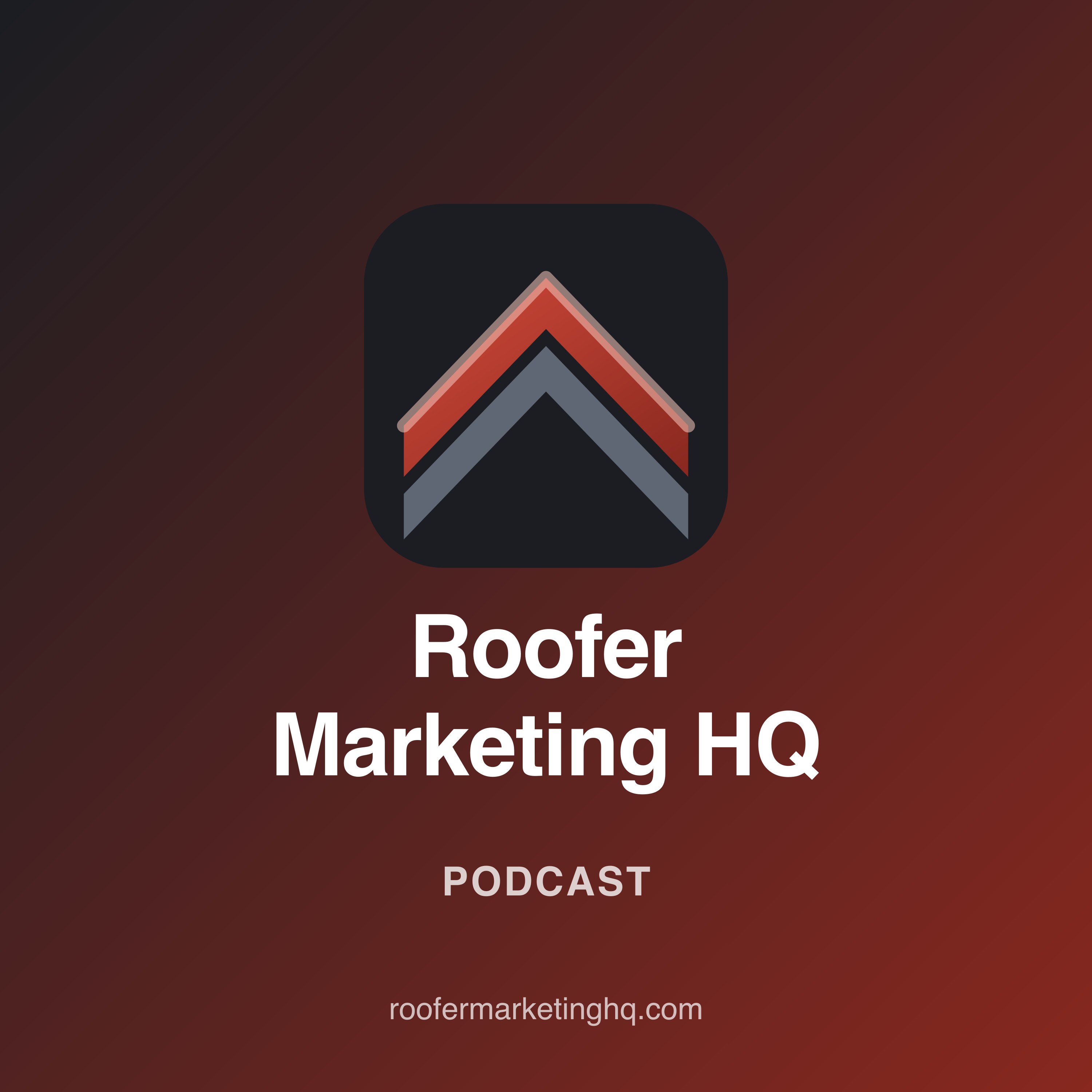 Roofer Marketing HQ podcast cover